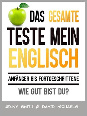 cover image of Das Gesamte Teste mein Englisch. Anfänger bis Fortgeschrittene